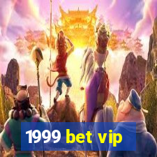 1999 bet vip